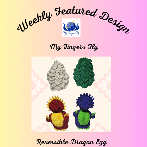 Weekly Featured Pattern - Reversible Dragon Egg