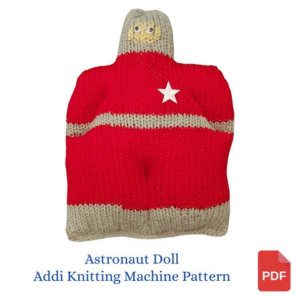 Astronaut Doll Pattern for Addi Pro Knitting Machine - My Fingers Fly