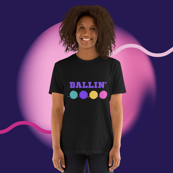 Ballin' Yarn Short - Sleeve Unisex T-Shirt - My Fingers Fly